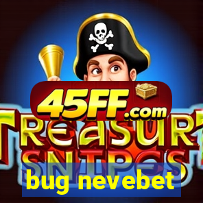 bug nevebet